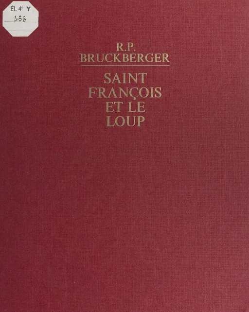 Saint François et le loup - Raymond-Léopold Bruckberger - (Nathan) réédition numérique FeniXX