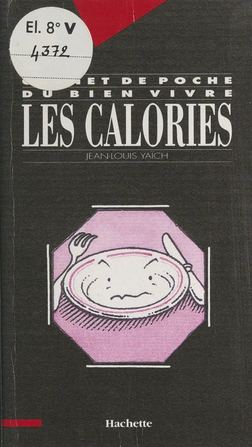 Les calories - Jean-Louis Yaïch - (Hachette) réédition numérique FeniXX