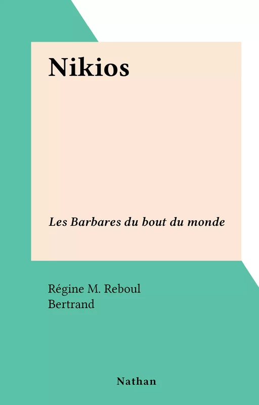 Nikios - Régine M. Reboul - (Nathan) réédition numérique FeniXX