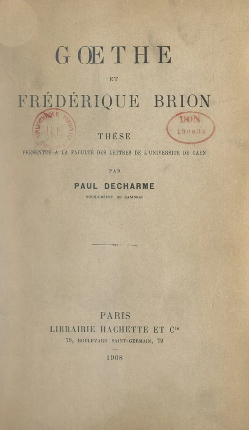 Gœthe et Frédérique Brion - Paul Decharme - (Hachette) réédition numérique FeniXX