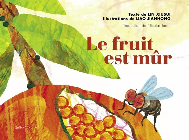 Le fruit est mûr - Lin Xiusui - Québec Amérique