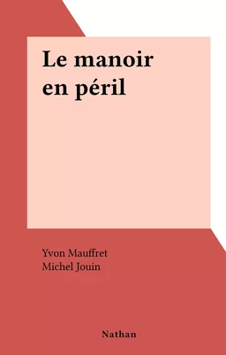 Le manoir en péril