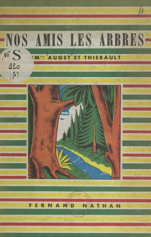 Nos amis les arbres - G. Augst, André Thiébault - (Nathan) réédition numérique FeniXX