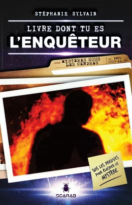 Livre dont tu es l'enquêteur - Mystères sous les cendres