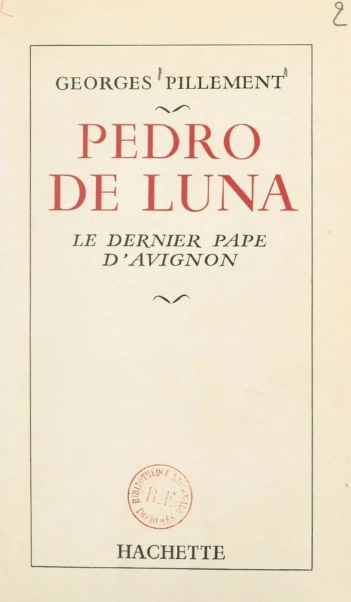 Pedro de Luna - Georges Pillement - (Hachette) réédition numérique FeniXX