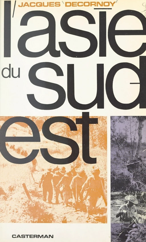 L'Asie du Sud-Est - Jacques Decornoy - (Casterman) réédition numérique FeniXX