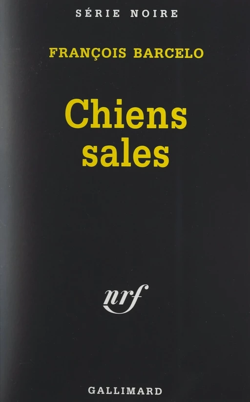 Chiens sales - François Barcelo - (Gallimard) réédition numérique FeniXX