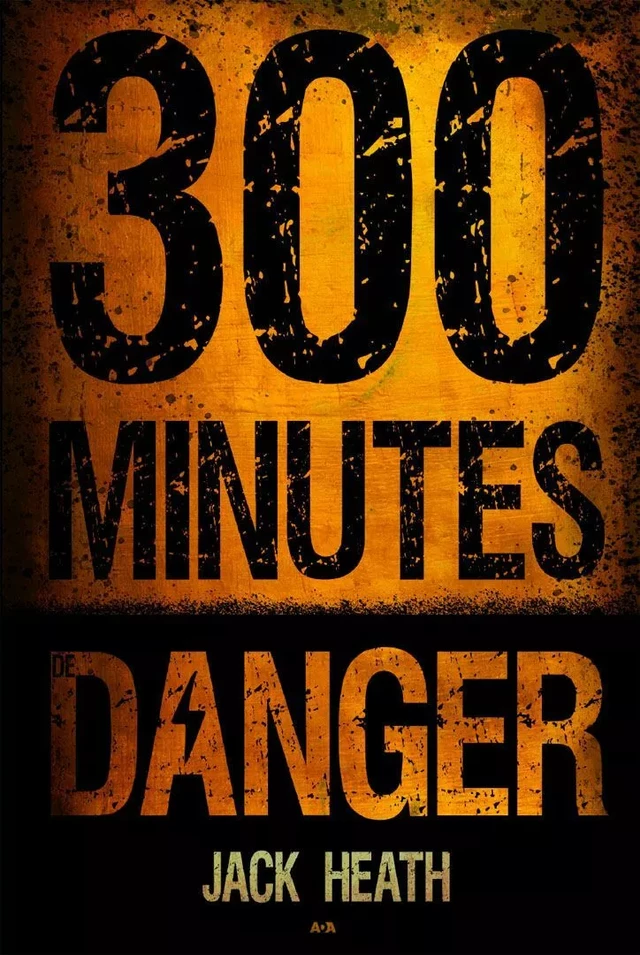 300 minutes de danger - Jack Heath - Éditions AdA