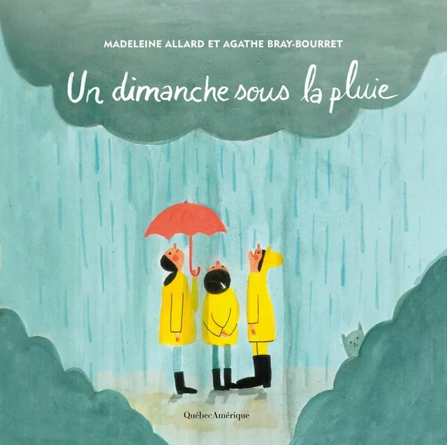 Un dimanche sous la pluie - Madeleine Allard - Québec Amérique