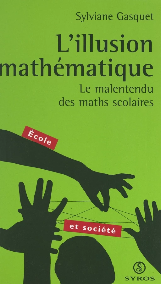 L'illusion mathématique - Sylviane Gasquet - (La Découverte) réédition numérique FeniXX