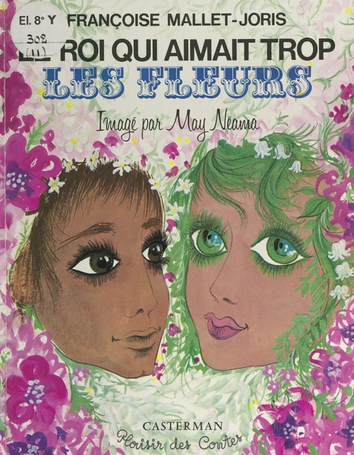 Le roi qui aimait trop les fleurs - Françoise Mallet-Joris - (Casterman) réédition numérique FeniXX