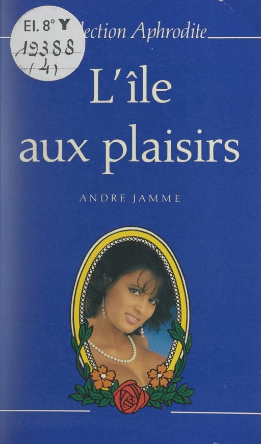 L'île aux plaisirs - André Jamme - (Presses de la Cité) réédition numérique FeniXX