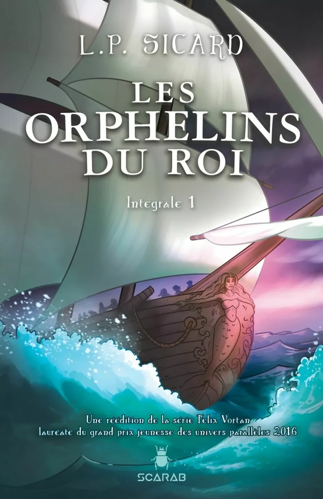 Les Orphelins du roi - Intégrale 1 - L.P. Sicard - Éditions Scarab