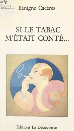 Si le tabac m'était conté...