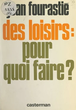 Des loisirs : pour quoi faire ?