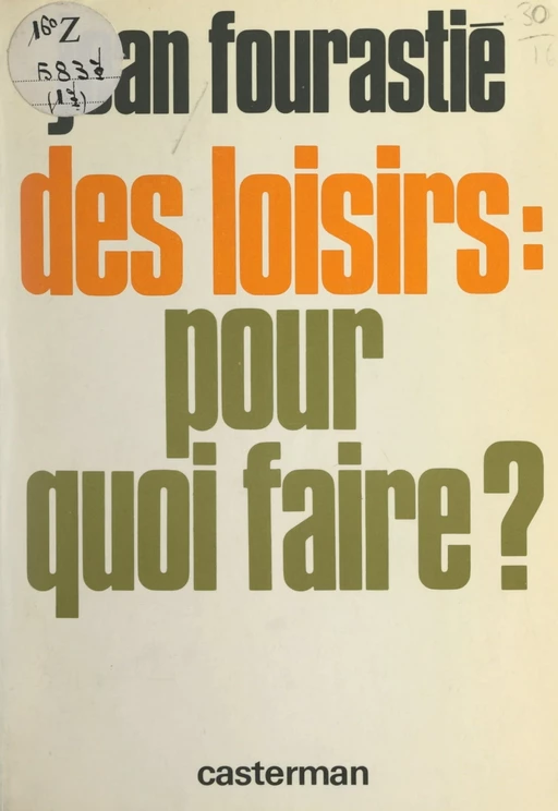 Des loisirs : pour quoi faire ? - Jean Fourastié - (Casterman) réédition numérique FeniXX