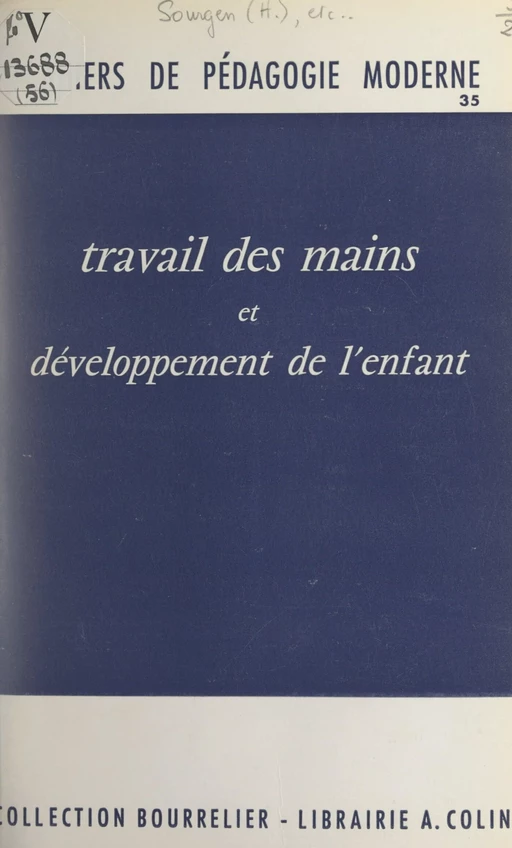 Travail des mains et développement de l'enfant - Jeanne Bandet, Yvonne Hebraud, Hélène Sourgen - (Armand Colin) réédition numérique FeniXX