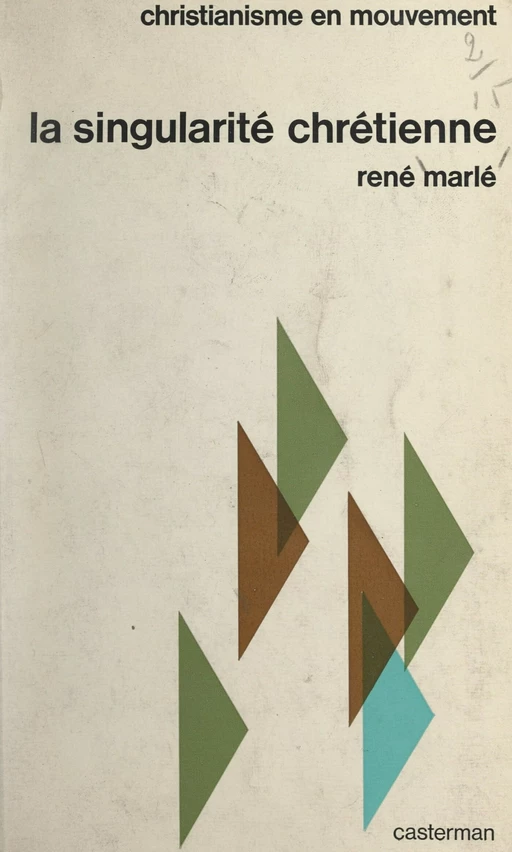 La singularité chrétienne - René Marlé - (Casterman) réédition numérique FeniXX