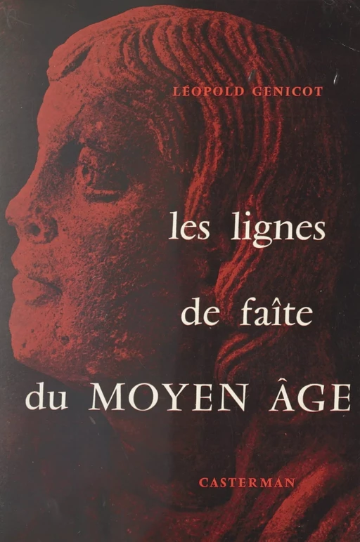 Les lignes de faîte du Moyen Âge - Léopold Genicot - (Casterman) réédition numérique FeniXX