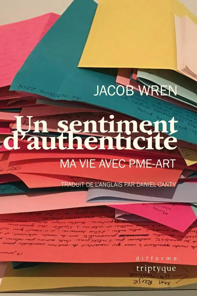 Un sentiment d'authenticité - Jacob Wren - Groupe Nota bene