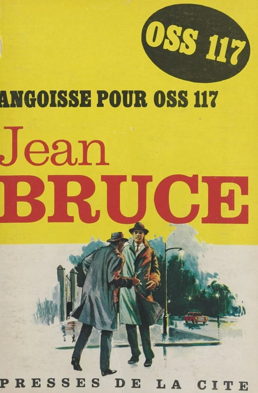 Angoisse pour OSS 117 - Jean Bruce - (Presses de la Cité) réédition numérique FeniXX