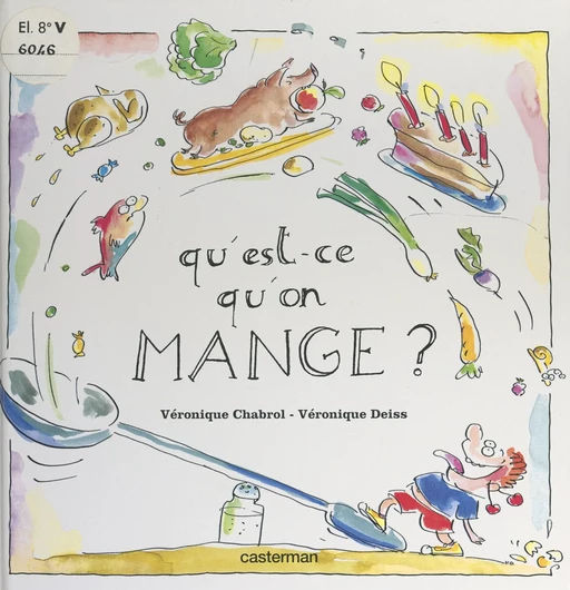 Qu'est-ce qu'on mange ? - Véronique Chabrol - (Casterman) réédition numérique FeniXX