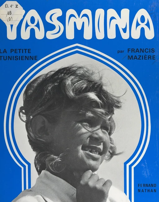 Yasmina, la petite Tunisienne - Francis Mazière - (Nathan) réédition numérique FeniXX