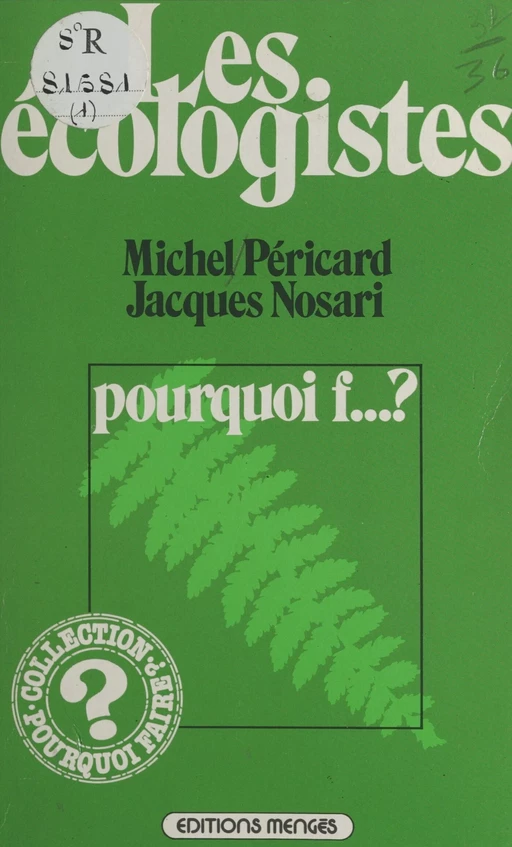 Les écologistes : pourquoi f... ? - Jacques Nosari, Michel Péricard - (Hachette) réédition numérique FeniXX