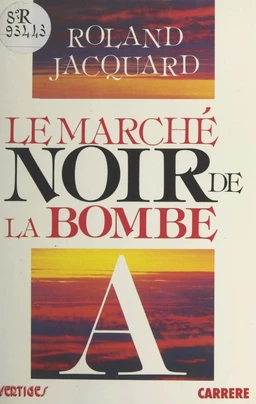 Le marché noir de la bombe A