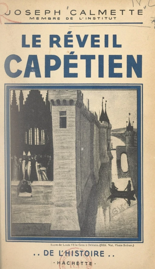 Le réveil capétien - Joseph Calmette - (Hachette) réédition numérique FeniXX