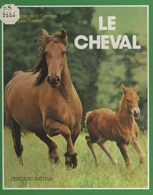 Le cheval - François de La Grange, Jacques Tondra - (Nathan) réédition numérique FeniXX