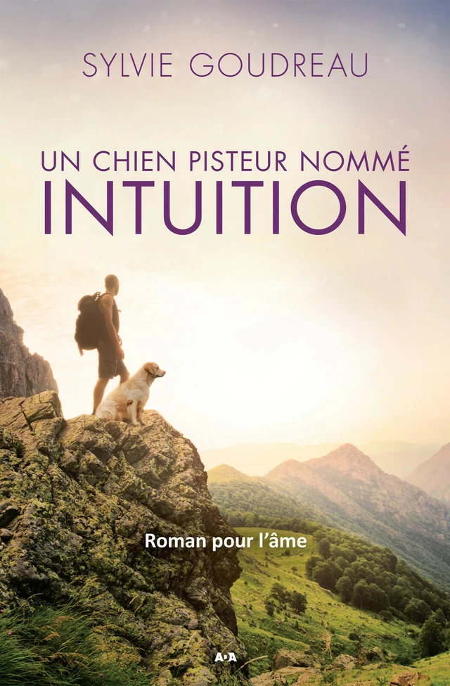 Un chien pisteur nommé Intuition - Sylvie Goudreau - Éditions AdA