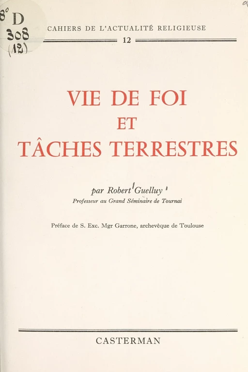 Vie de foi et tâches terrestres - Robert Guelluy - (Casterman) réédition numérique FeniXX