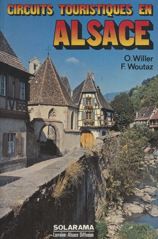 Circuits touristiques en Alsace - Oksana Willer, Fernand Woutaz - (Solar) réédition numérique FeniXX