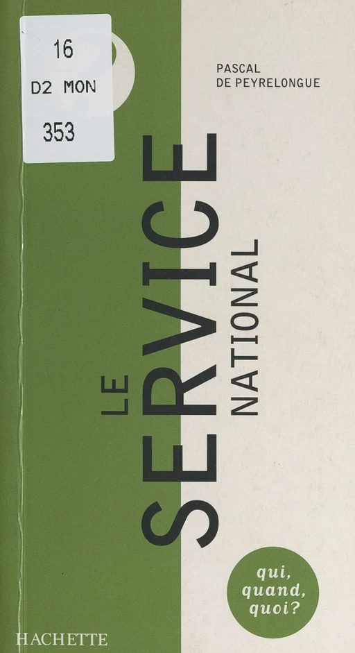 Le Service national, de 1798 à 2001 - Pascal de Peyrelongue - (Hachette) réédition numérique FeniXX