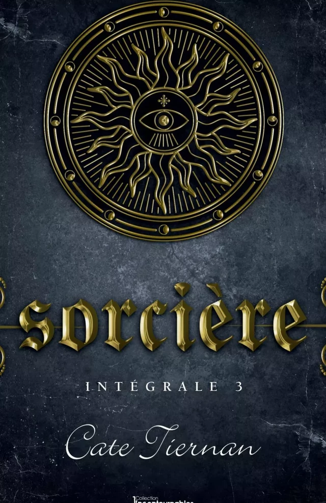 Sorcière - Intégrale 3 (Livre 7, 8 et 9) - Cate Tiernan - Éditions AdA