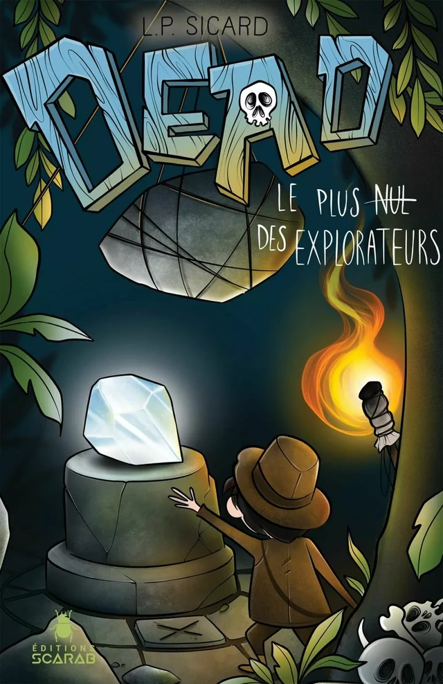 DEAD - Le plus nul des explorateurs - Julie Bédard - Éditions Scarab