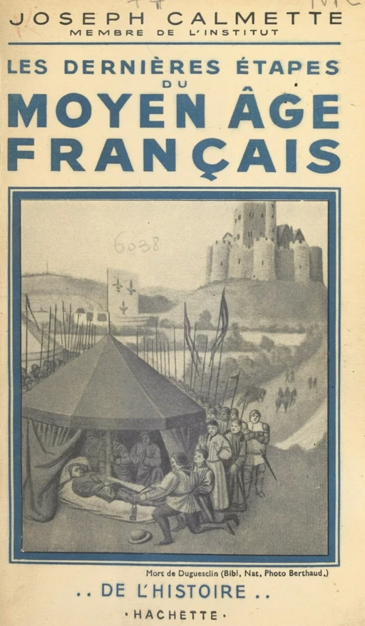 Les dernières étapes du Moyen Âge français - Joseph Calmette - (Hachette) réédition numérique FeniXX