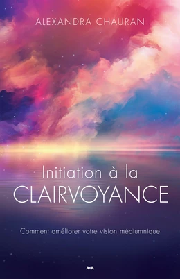 Initiation à la clairvoyance