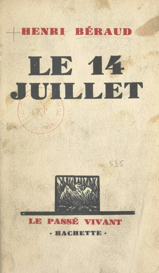 Le 14 juillet - Henry Béraud - (Hachette) réédition numérique FeniXX