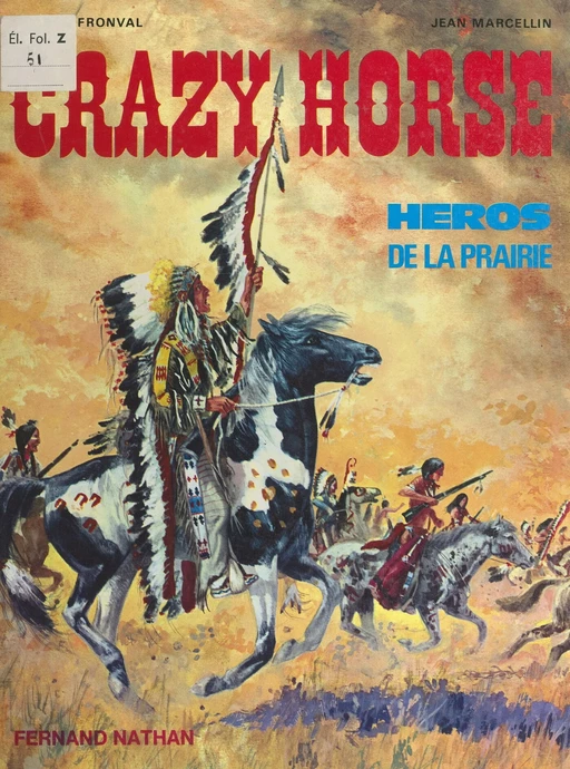 Crazy Horse, héros de la prairie - George Fronval - (Nathan) réédition numérique FeniXX