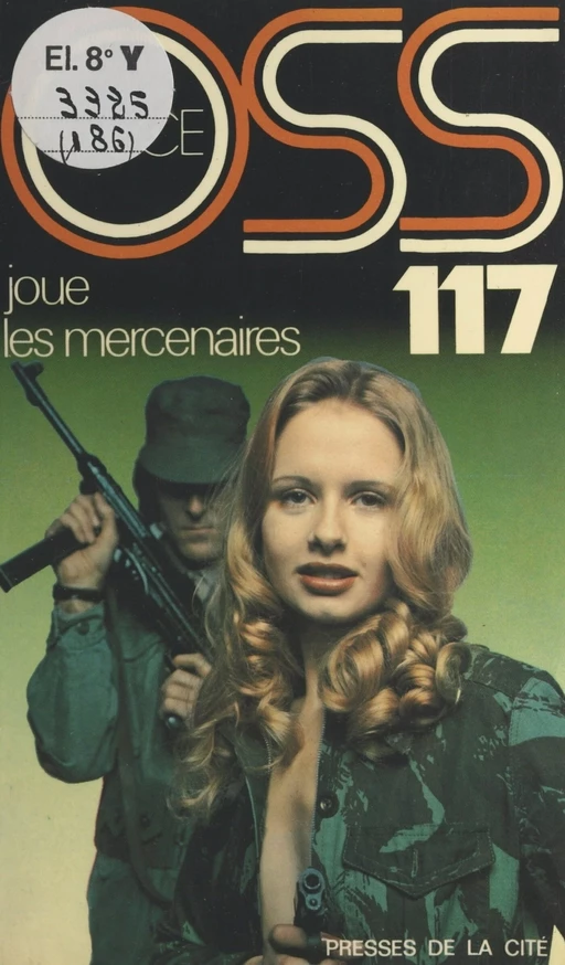 OSS 117 joue les mercenaires - Josette Bruce - (Presses de la Cité) réédition numérique FeniXX