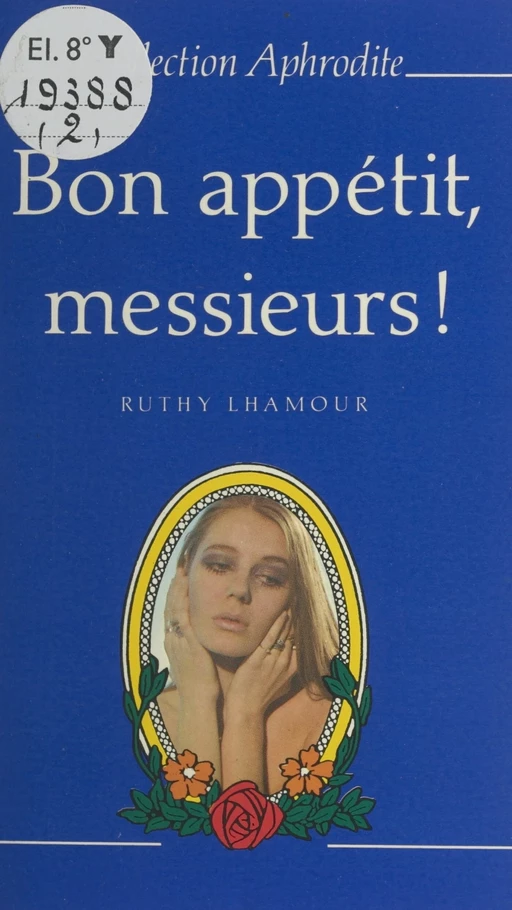 Bon appétit, messieurs ! - Ruthy Lhamour - (Presses de la Cité) réédition numérique FeniXX