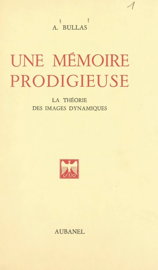 Une mémoire prodigieuse - Adrien Bullas - (Aubanel) réédition numérique FeniXX