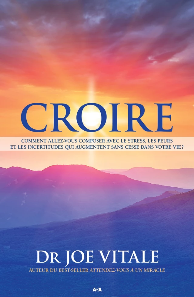 Croire - Joe Vitale - Éditions AdA