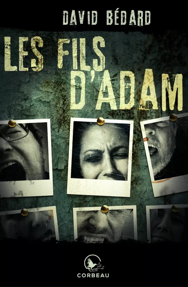 Les fils d'Adam - David Bédard - Éditions Corbeau