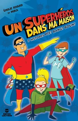 Un superhéros dans ma maison!