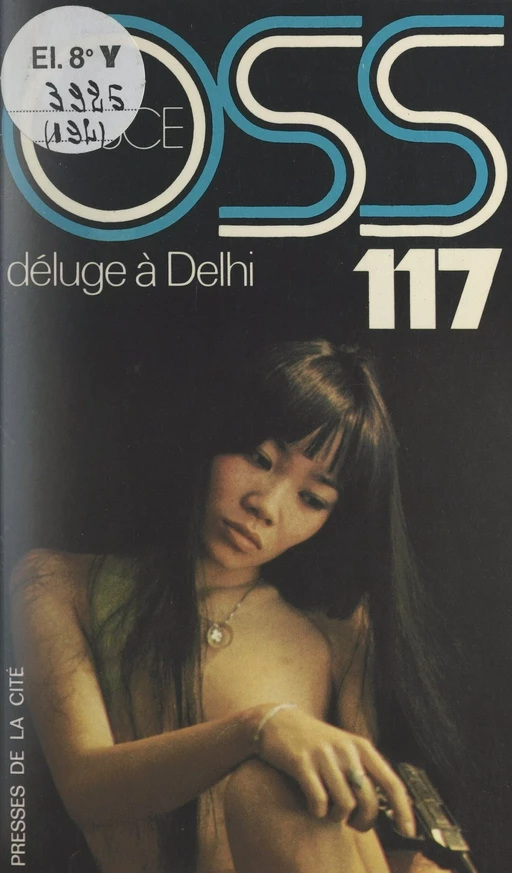 Déluge à Delhi pour OSS 117 - Josette Bruce - (Presses de la Cité) réédition numérique FeniXX