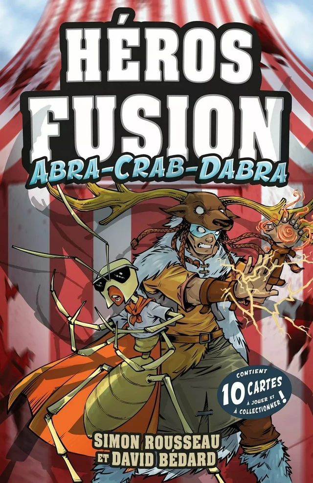 Héros Fusion - Abra-Crab-Dabra - Simon Rousseau, David Bédard - Éditions Scarab