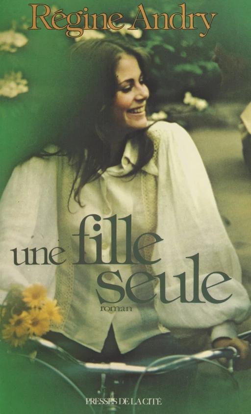 Une fille seule - Régine Andry - (Presses de la Cité) réédition numérique FeniXX